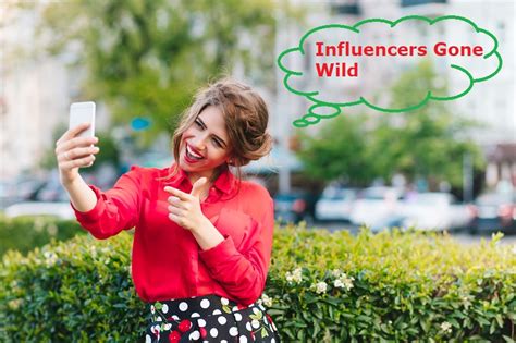 infkuencers gonewd|When Influencers Gone Wild: Exploring the。